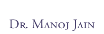 Dr. Manoj Jain